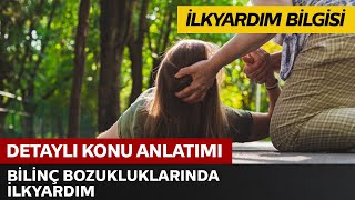 Bilinç Bozukluklarında İlkyardım 