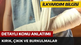 Kırık, Çıkık ve Burkulmalar 