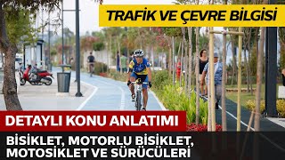 Bisiklet, Motorlu Bisiklet, Motosiklet ve Sürücüleri İle İlgili Kurallar